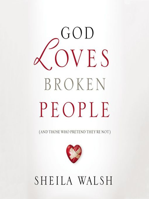Title details for God Loves Broken People by Sheila Walsh - Available